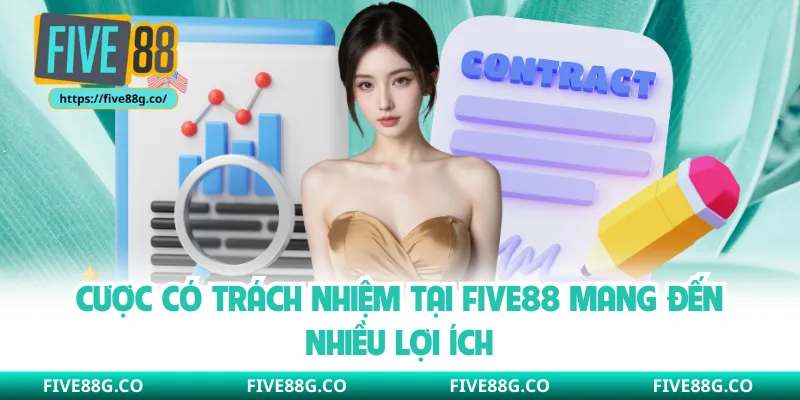 Cược có trách nhiệm tại Five88  mang đến nhiều lợi ích