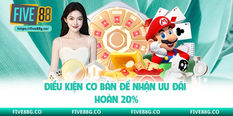Điều kiện cơ bản để nhận ưu đãi hoàn 20%