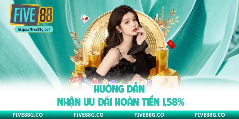 Hướng dẫn nhận ưu đãi hoàn tiền 1,58%