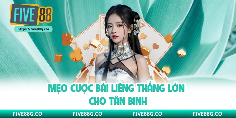 Mẹo cược bài liêng thắng lớn cho tân binh
