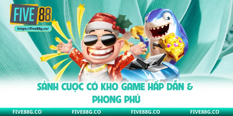 Sảnh cược có kho game hấp dẫn & phong phú